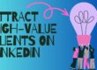 Attract High Value Clients on LinkedIn